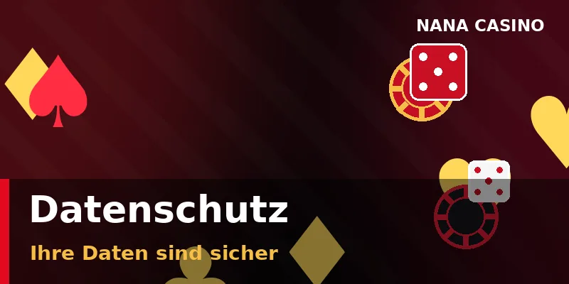 Datenschutz und DSGVO-konforme Datenverarbeitung bei Nana Casino