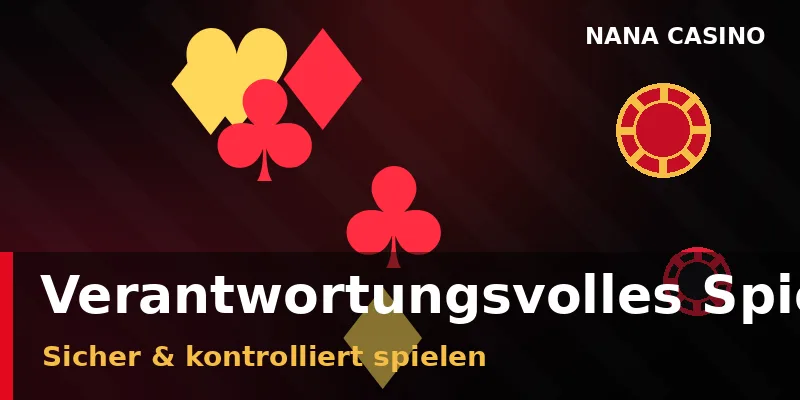 Verantwortungsvolles Spielen und Spielerschutz bei Nana Casino