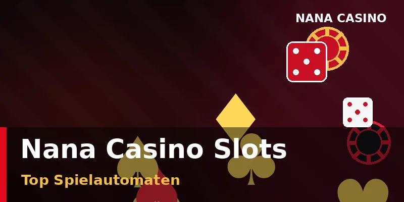 Große Auswahl an Spielautomaten und Slots bei Nana Casino