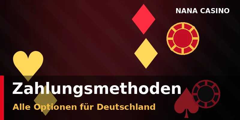 Alle Zahlungsmethoden bei Nana Casino für Spieler aus Deutschland